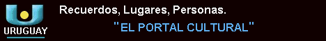 Acceda a El Portal Cultural Uruguayo